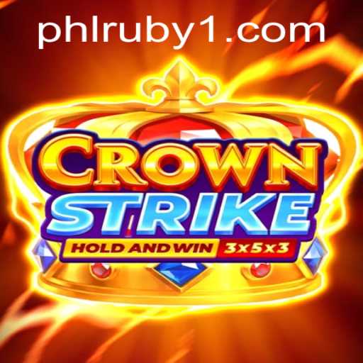 Exploring Crownstrike: A New Era of Strategic Gaming with PHLRUBY