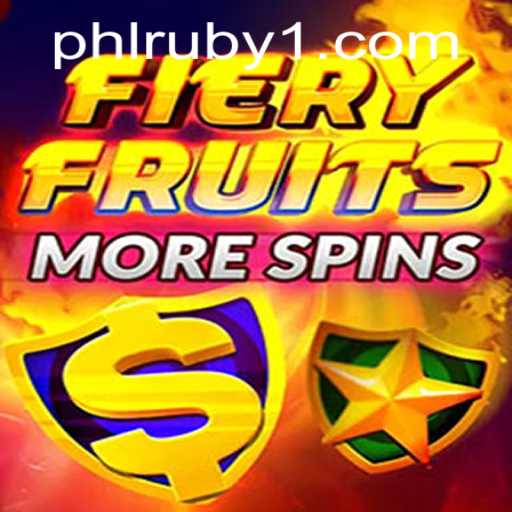 FieryFruitsMoreSpins: The Ultimate Casino Game Experience with PHLRUBY
