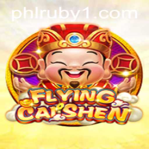 Exploring the Fascinating World of FlyingCaiShen: Unlocking the Secrets with PHLRUBY
