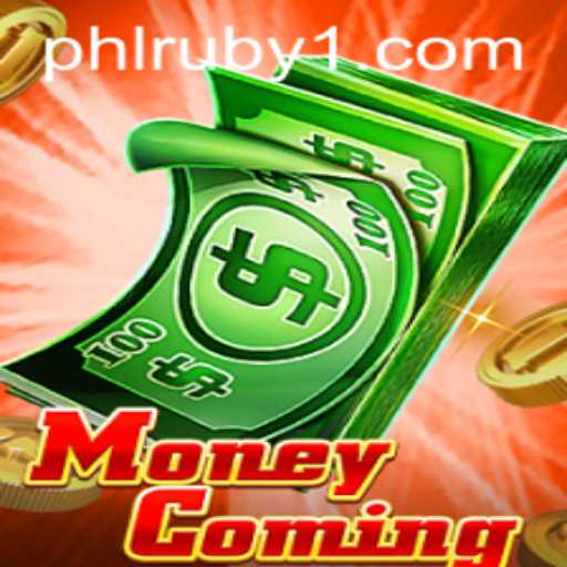 Discover the Exciting World of MoneyComing with PHLRUBY